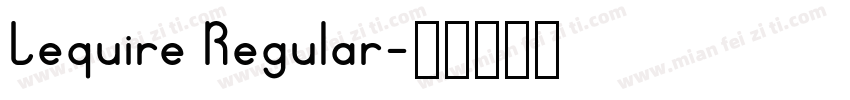 Lequire Regular字体转换